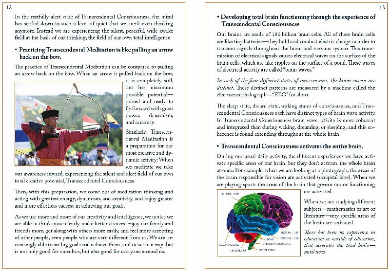 Slide07.jpg - 19 February 2011During Transcendental Meditation the student experiences the silent and alert field of his own total creative potential, Transcendental Consciousness, and at the same time enlivens the total brain. No other experience is capable of doing this.