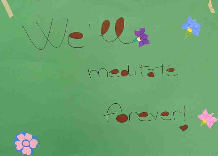 Italy-141.jpg - This poster expresses the sentiment of the middle school students? ?We?ll meditate forever!?